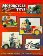 Motorcycle Toys: Identification & Values: Antique and Contemporary