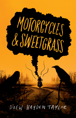 Motorcycles & Sweetgrass: Penguin Modern Classics Edition - Taylor, Drew Hayden
