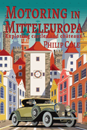 Motoring in Mitteleuropa: Exploring castles and chteaux