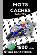 MOTS CACHES ADULTES 1500 Mots Gros Caractres - Les Carnets De Jeux Cocktail Crbral & Bon Bagay: Mots Mls Gros Caractres Pour Seniors Adultes et Adolescents - Mots Mlangs Idal Pour Vos Temps Libres - Mots Ple mle - Recherche de mots