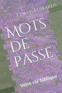 Mots de Passe: Votre CL? Biblique