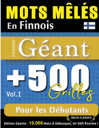 Mots Mls En Finnois Format Gant: 500 Grilles Pour Les Dbutants - Vol.1 - Delta Classics - dition Gante - 10.000 Mots  Dbusquer, Le Dfi Ultime !
