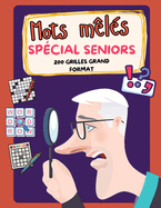 Mots mls spcial seniors - 200 grilles grand format: Jeux de lettres en grands caractres pour entraner la mmoire et la concentration aprs 60 ans - Activit crbrale douce et dtente assure
