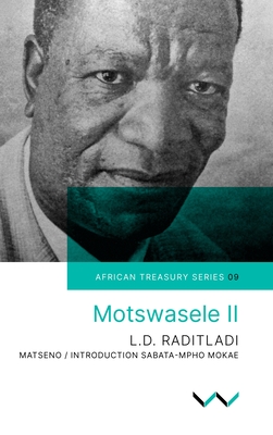 Motswasele II - Raditladi, Leetile Disang, and Mokae, Sabata-mpho (Introduction by), and Gabonewe, Tuelo (Other primary creator)