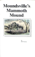 Moundsville's Mammoth Mound - Norona, Delf