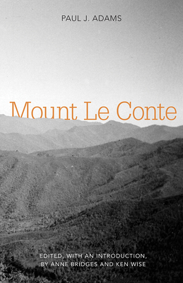Mount Le Conte - Wise, Kenneth (Editor), and Bridges, Anne (Editor), and Adams, Paul J