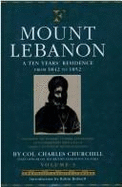 Mount Lebanon - Volume 3: Ten Years Residence