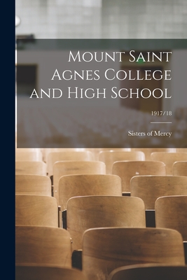 Mount Saint Agnes College and High School; 1917/18 - Sisters of Mercy (Creator)