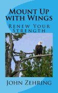 Mount Up with Wings: Renew Your Strength