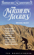 Mountain bike adventures in the Northern Rockies - McCoy, Michael, and Mountaineers (Society)