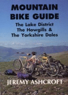 Mountain bike guide : the Lake District, the Howgills & the Yorkshire Dales