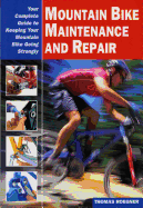 Mountain Bike Maintenance and Repair: Your Complete Guide to Keeping Your Mountain Bike Going Strongly