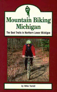 Mountain Biking Michigan: The Best Trails in Northern Lower Michigan