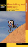 Mountain Biking Moab Pocket Guide: More Than 40 of the Area's Greatest Off-Road Bicycle Rides