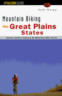 Mountain biking the Great Plains states : Iowa, Kansas, Nebraska, South Dakota, North Dakota