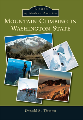 Mountain Climbing in Washington State - Tjossem, Donald R