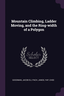 Mountain Climbing, Ladder Moving, and the Ring-width of a Polygon