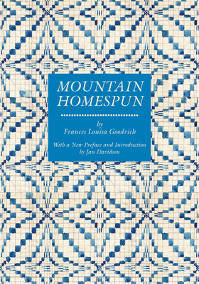 Mountain Homespun - Goodrich, Frances Louisa, and Davidson, Jan (Introduction by)