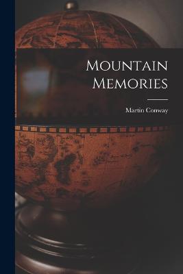 Mountain Memories - Conway, Martin