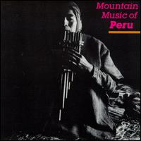 Mountain Music of Peru, Vol. 1 - Various Artists