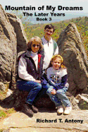 Mountain of My Dreams: The Later Years