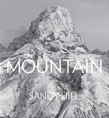 Mountain: Portraits of High Places - Hill, Sandy