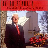 Mountain Preacher's Child - Ralph Stanley