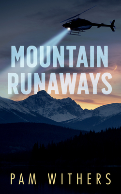 Mountain Runaways - Withers, Pam