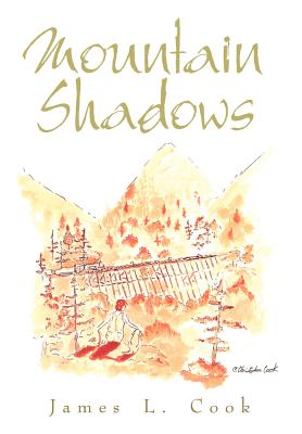 Mountain Shadows - Cook, James L