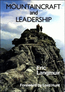 Mountaincraft and Leadership - Langmuir, Eric