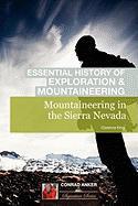 Mountaineering in the Sierra Nevada (Conrad Anker - Essential History of Exploration & Mountaineering Series)