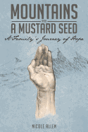 Mountains and a Mustard Seed: A Family's Journey of Hope