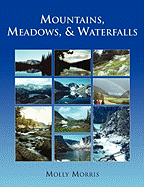 Mountains, Meadows, and Waterfalls