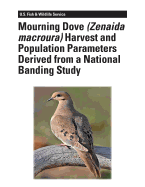 Mourning Dove (Zenaida macroura) Harvest and Population Parameters Derived From a National Banding Study