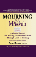 Mourning & Mitzvah (2nd Edition): A Guided Journal for Walking the Mourner's Path Through Grief to Healing