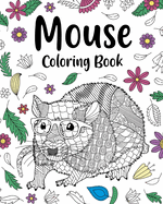 Mouse Coloring Book: dult Crafts & Hobbies Books, Floral Mandala Pages, Animal Quotes Pages