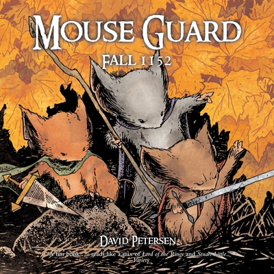 Mouse Guard: Fall 1152 - Petersen, David