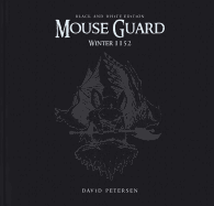 Mouse Guard Volume 2: Winter 1152 Black & White Limited Edition