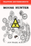 Mouse Hunter: Trapping Bioterrorists