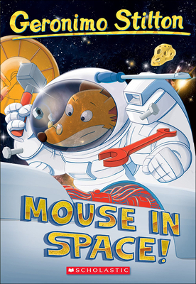 Mouse in Space! - Stilton, Geronimo, and Ferrario, Giuseppe, and Zaffaroni, Giulia