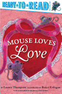 Mouse Loves Love: Ready-To-Read Pre-Level 1