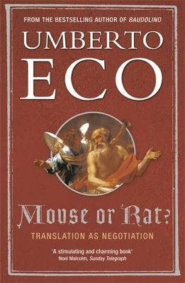 Mouse or Rat?: Translation as Negotiation - Eco, Umberto