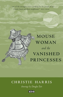 Mouse Woman and the Vanished Princesses - Harris, Christie