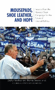 Mousepads, Shoe Leather, and Hope: Lessons from the Howard Dean Campaign for the Future of Internet Politics