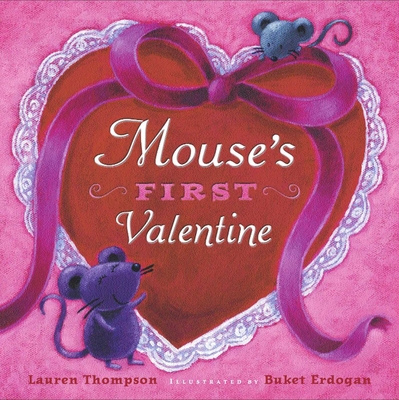 Mouse's First Valentine - Thompson, Lauren