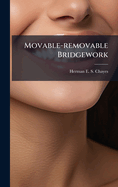 Movable-removable Bridgework