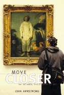 Move Closer: An Intimate Philosophy of Art