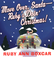 Move Over, Santa Ruby's Doin' Christmas!