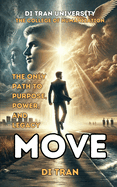Move: The Only Path to Purpose, Power, and Legacy