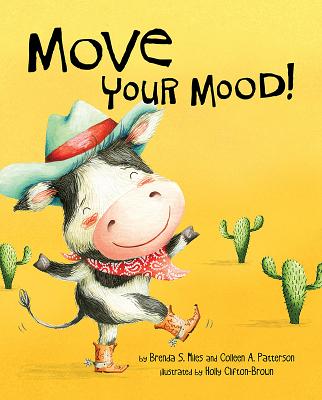 Move Your Mood! - Miles, Brenda S, PhD, and Patterson, Colleen A